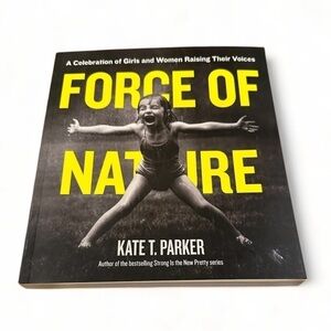 Force of Nature: A Celebration of Girls and Women Raising Their Voices